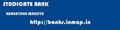 SYNDICATE BANK  KARNATAKA MANDYA    banks information 